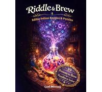 Riddle & Brew - Apprentice Brewers - Edible Potions: 39 Drinkable Potion Recipes, Riddles & Challenges for Young Brewers - The Screen-Free Activity ... Complete with a Apprentice Brewer Certificate