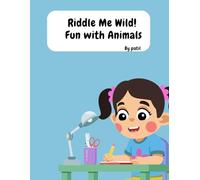 Riddle Me Wild! Fun with Animals: Brain Games: Big Book of Riddles