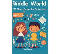 Riddle World: 200 Clever Puzzles for Curious Kids Aged 7-12| Where Every Page is a Puzzle Adventure