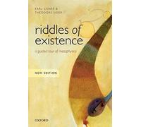 Riddles of Existence: A Guided Tour Of Metaphysics