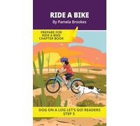Ride a Bike: Short Decodable Books Prepare Students for Reading DOG ON A LOG Decodable Chapter Books. For Beginning Readers and Students with Dyslexia. (Step 5-Magic/Silent e)