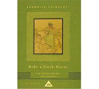 Ride A-Cock-Horse And Other Rhymes And Stories