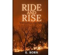 Ride and Rise: Voices from the Ashes