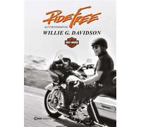 Ride Free - Autobiographie - Willie G. Davidson - Casa - broché - Monographie