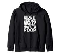 Ride It Like You Really Have to Poop Rider Racing - Sweat à Capuche
