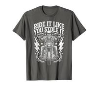Ride Like You Stole It Biker Funny Dad Mens Motorcycle Lover T-Shirt