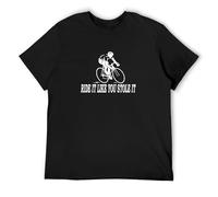 Ride Like You Stole It Funny Cycling Men's T-Shirt Unisex Black Cotton Hip Hop Print Tee Shirts XL
