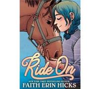 Ride On by Faith Erin Hicks Faith Erin Hicks (Auteur)