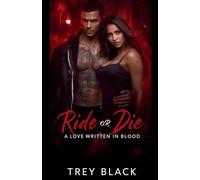 Ride or Die: A Love Written in Blood