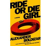 Ride or Die Girl A Novel - Alexander Boldizar - Simon Maverick - ebook (ePub) - Livre