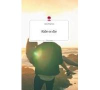 Ride Or Die. Life Is A Story - Story.One