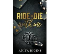 Ride or die with me: Par l'autrice de Bad for me