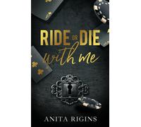 Ride or die with me: Par l'autrice de Bad for me
