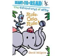 Ride Otto Ride by David Milgrim David Milgrim (Auteur)