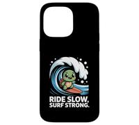 Ride Slow Surf Strong Turtle Wave Fun Coque pour iPhone 14 Pro Max