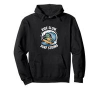 Ride Slow Surf Strong Turtle Wave Fun Sweat à Capuche