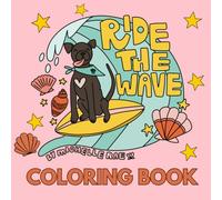 Ride the Wave Coloring Book for Adults, Children, and Seniors, 45 Sun-Soaked Easy and Fun Designs, Coloring Pages for Adults and Children, Ride the Wave of Creativity with this Unique Coloring Book!