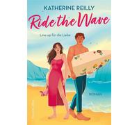 Ride the Wave Line-Up für die Liebe | Liebesroman | Das Must-Read für den Sommer! | Heiße Surfer an der portugiesischen Küste - Katherine Reilly - HarperCollins eBook - ebook (ePub) - Livre