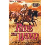 Ride The Wind by Lucia St. Clair Robson from Books In Motion.com by Lucia St. Clair Robson (2010-01-01)