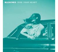 Ride Your Heart [VINYL] by Bleached