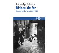 Anne Applebaum – Rideau de fer : L'Europe de l'Est écrasée (1944-1956) – Gallimard Poche