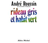 André Roussin – Rideau gris et Habit vert – Livre – Les Éditions Albin Michel