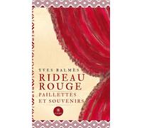 Rideau rouge Paillettes et souvenirs - Yves Balmes - Le Lys Bleu - Poche - Témoignage