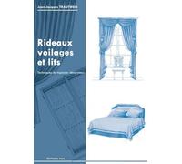 Rideaux, voilages et lits Techniques du tapissier décorateur - Jean-Jacques Trautwein - Vial - relié - Guide
