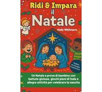 RIDERE E IMPARARE LA NATIVITA' 2026: Un Natale adatto ai bambini con battute allegre, giochi allegri e pieni di fede e attività divertenti per celebrare la nascita di Gesù