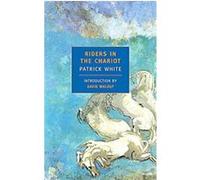 Riders in the Chariot, New York Review Books Classics Series Patrick White (Auteur)