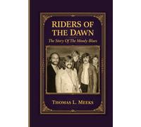 RIDERS OF THE DAWN: The Story Of The Moody Blues
