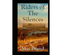 Riders of the Silences Illustrated