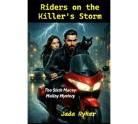 Riders on the Killer’s Storm: The Sixth Macey Malloy Mystery