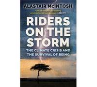 Riders on the Storm by Alastair McIntosh Alastair McIntosh (Auteur)