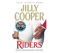 Riders: Jilly Cooper’s sensational classic from the Sunday Times bestseller