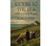 RIDERS TO THE SEA AND OTHER PLAY