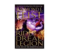 Rides a Dread Legion: Book One of the Demonwar Saga