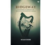 RidgewayAn Historical Romance Of The Fenian Invasion Of Canada (Edition1)