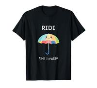 Ridi Che Ti Passa - Positiva e Ironica all'Italiana T-Shirt