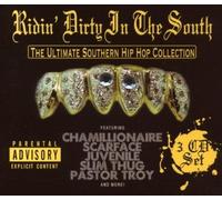 Ridin' Dirty In The South : The Ultimate Southern Hip Hop Collection
