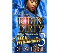 Ridin Dirty With A Down South Millionaire 3 An Urban Romance Finale - Dejah Rice - Amazon Digital Services LLC KDP - Livre en Anglais Dejah RiceDejah Rice (Auteur)