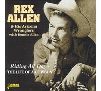 Riding All Day: The Life Of A Cowboy by Rex Allen & His Arizona Wranglers (2000-06-01)