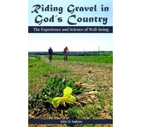 Riding Gravel in God's Country: The Experience and Science of Well-Being