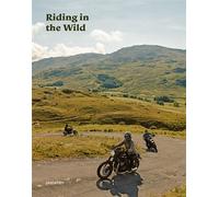 Riding in the wild Motorcycle adventures off and on the roads - Gestalten - Gestalten Dgv - relié - Beau livre