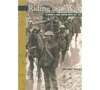 Riding Into War, The New Brunswick Military Heritage Series James Robert Johnston (Auteur)