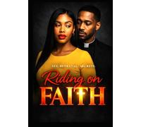 Riding On Faith: A Forbidden Church Romance of Love,Lust, and Betrayal