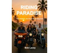 Riding Paradise: Four Harleys. One road south. A ride into romance, freedom, and danger.