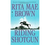 Riding Shotgun Rita Mae Brown (Auteur)