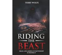 Riding the Beast: Israel and America's Partnership in Prophecy