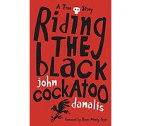 Riding the Black Cockatoo